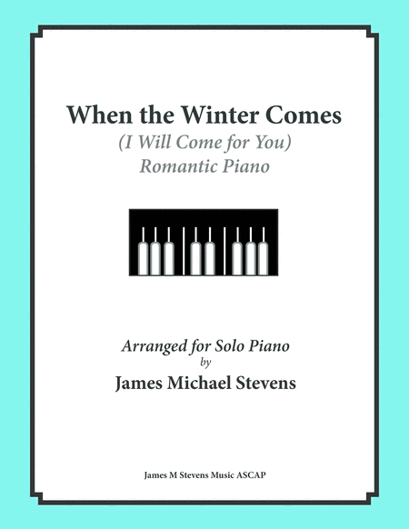 When The Winter Comes I Will Come For You Sheet Music