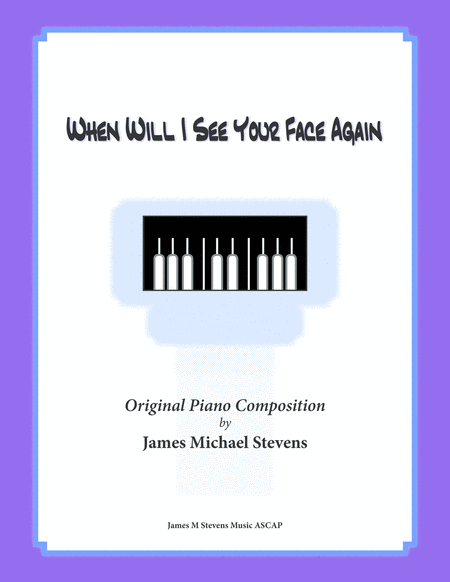 When Will I See Your Face Again Sheet Music