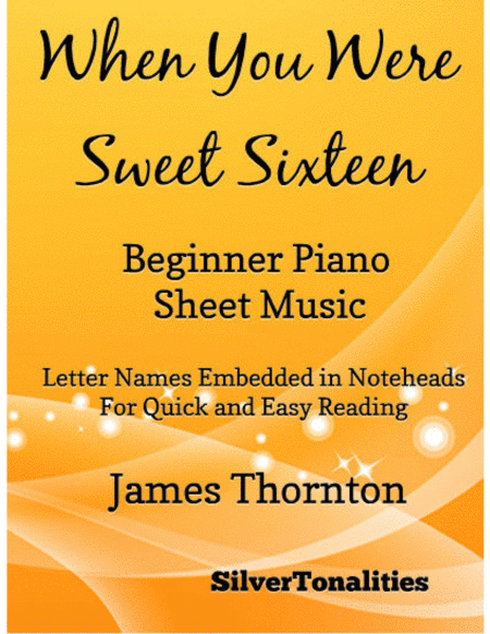 When You Were Sweet Sixteen Beginner Piano Sheet Music Sheet Music