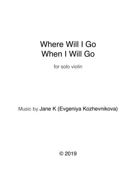 Free Sheet Music Where Will I Go When I Will Go Solo Violin