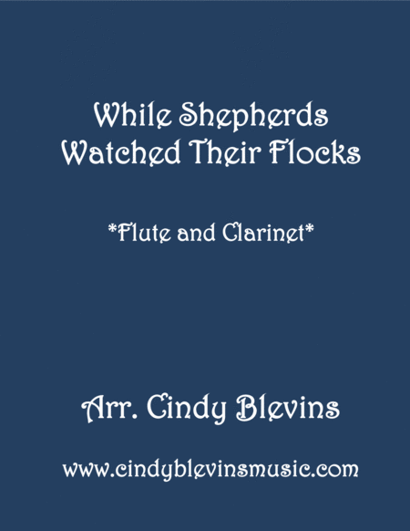 Free Sheet Music While Shepherds Watched For Flute And Clarinet