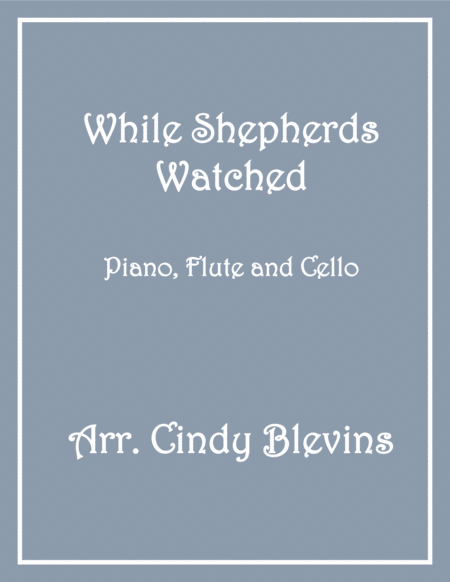 While Shepherds Watched For Piano Flute And Cello Sheet Music