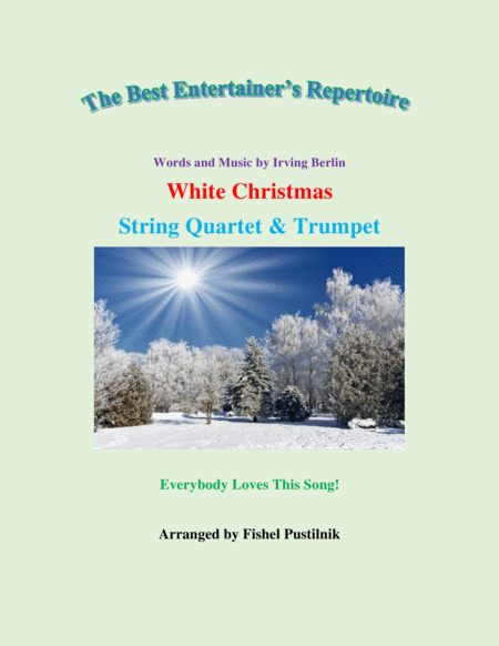 Free Sheet Music White Christmas For String Quartet And Trumpet Jazz Pop Version Video