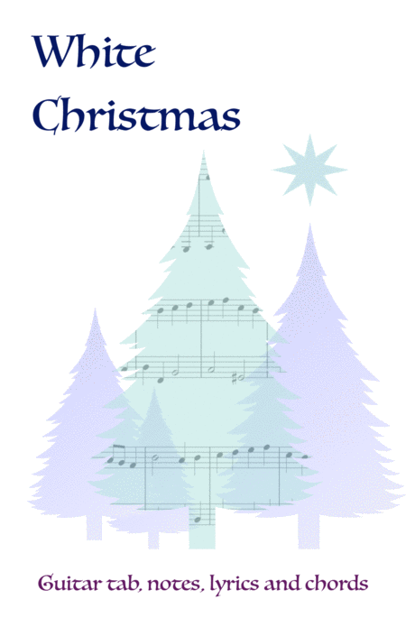 White Christmas Guitar Tab Notes Lyrics And Chords Sheet Music