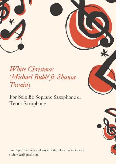 White Christmas Michael Bubl Ft Shania Twain Tenor Saxophone Soprano Saxophone Solo Transcription Original Key Sheet Music