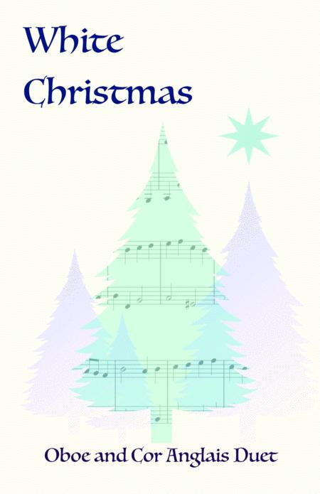 White Christmas Oboe And Cor Anglais Or English Horn Duet Sheet Music