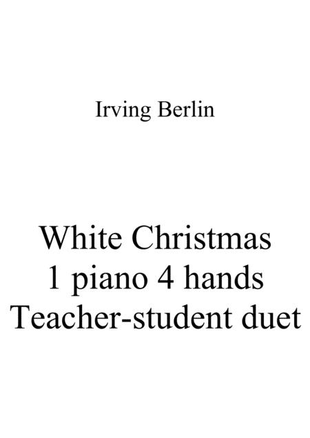 White Christmas Teacher And Student Duet 1 Piano 4 Hands Sheet Music