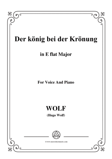 Wolf Der Knig Bei Der Krnung In E Flat Major For Voice And Paino Sheet Music