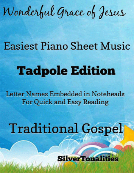 Wonderful Grace Of Jesus Easy Piano Sheet Music Tadpole Edition Sheet Music