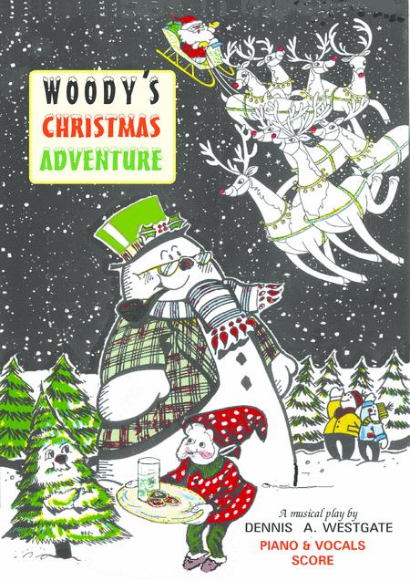 Woodys Christmas Adventure A New Original Christmas Musical Sheet Music