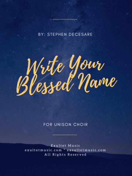 Write Your Blessed Name For Unison Choir Sheet Music