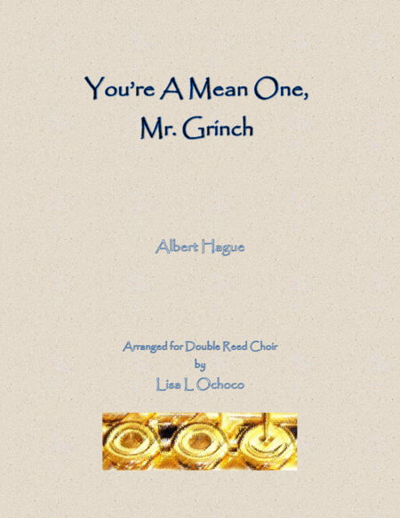 You Re A Mean One Mr Grinch For Double Reed Choir Sheet Music