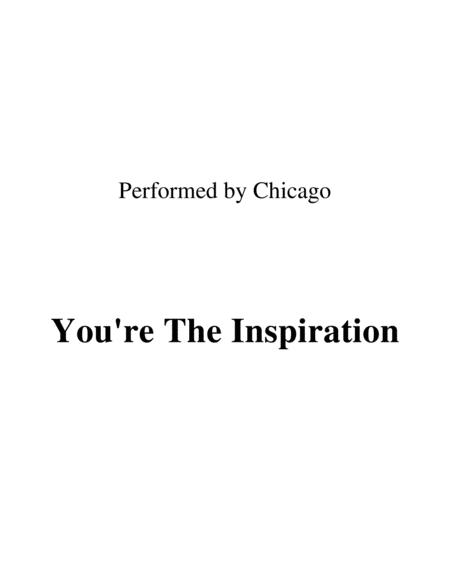 You Re The Inspiration Performed By Chicago Sheet Music