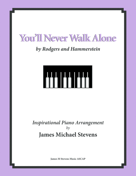 Free Sheet Music You Will Never Walk Alone Solo Piano