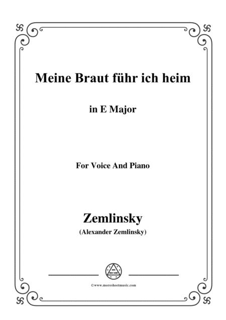 Zemlinsky Meine Braut Fhr Ich Heim In E Major Sheet Music