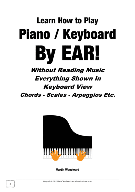 Learn How To Play Piano Keyboard By Ear Without Reading Music Everything Shown In Keyboard View Chords Scales Arpeggios Etc Page 2