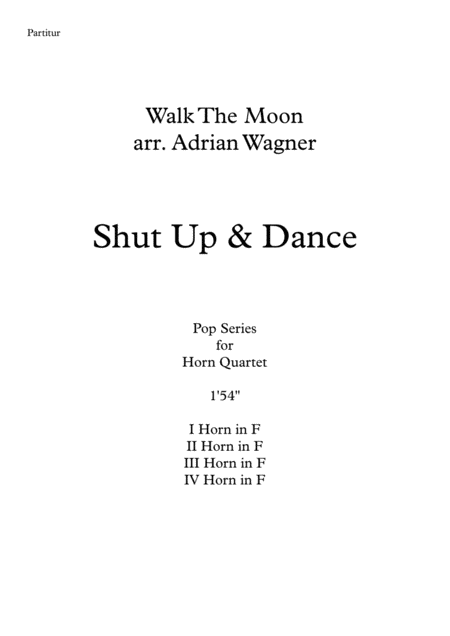 Shut Up And Dance Walk The Moon Horn Quartet Arr Adrian Wagner Page 2