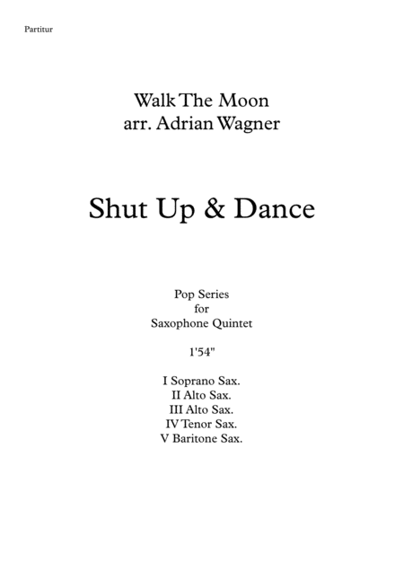 Shut Up And Dance Walk The Moon Saxophone Quintet Arr Adrian Wagner Page 2