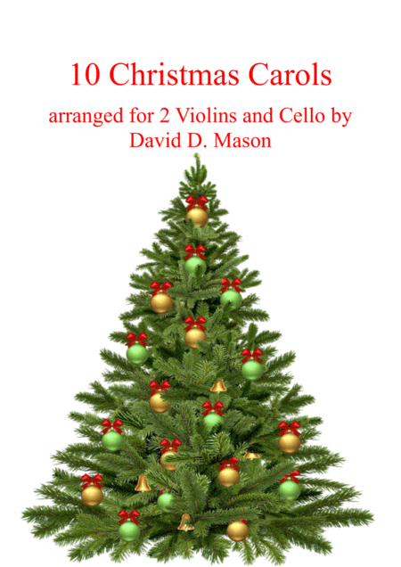 10 Christmas Carols For 2 Violins Cello With Piano Accompaniment Sheet Music