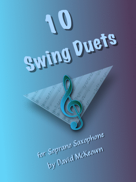 Free Sheet Music 10 Swing Duets For Soprano Saxophone
