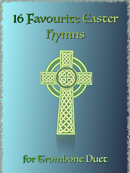 16 Favourite Easter Hymns For Trombone Duet Sheet Music