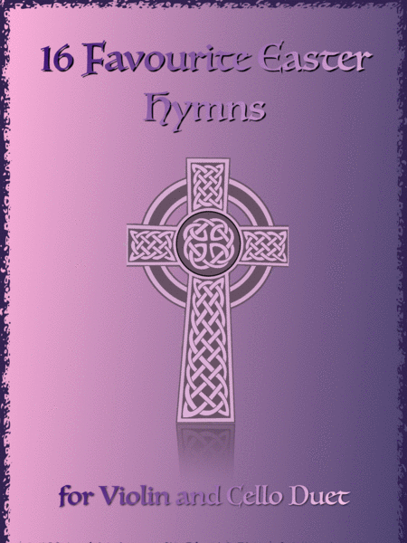 16 Favourite Easter Hymns For Violin And Cello Duet Sheet Music