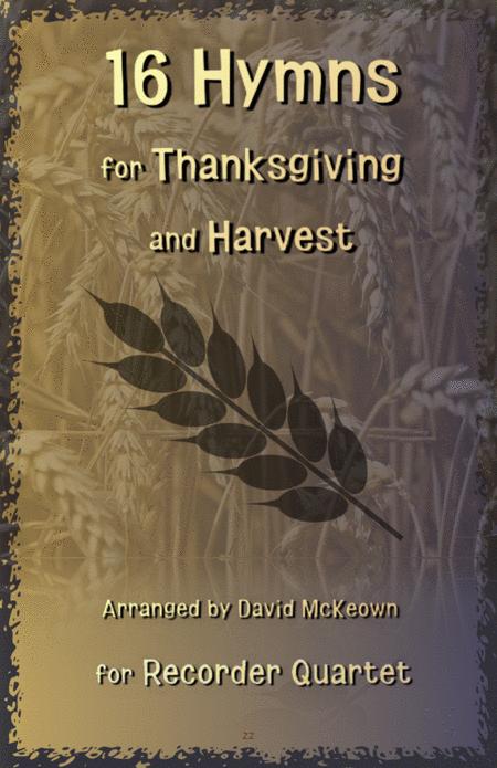 16 Favourite Hymns For Thanksgiving And Harvest For Descant Soprano Recorder Quartet Sheet Music