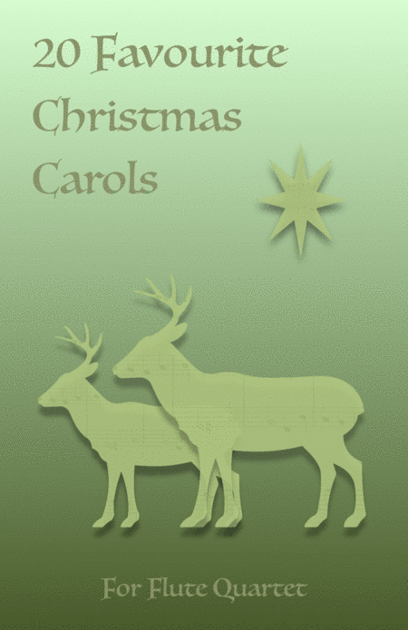 Free Sheet Music 20 Favourite Christmas Carols For Flute Quartet