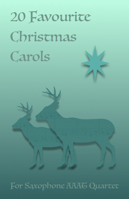 20 Favourite Christmas Carols For Saxophone Quartet Aaat Sheet Music