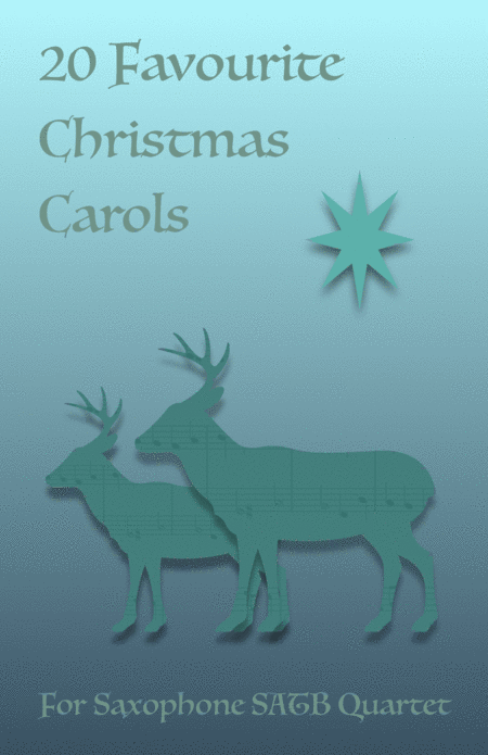 20 Favourite Christmas Carols For Saxophone Quartet Satb Sheet Music