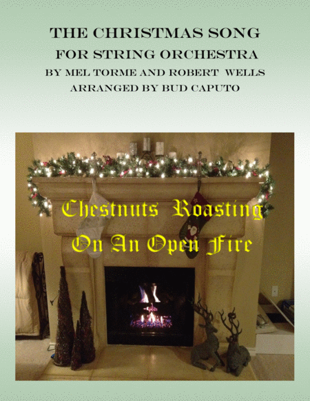 2016 Holiday Christmas Entry The Christmas Song Chestnuts Roasting On An Open Fire For String Orchestra Sheet Music