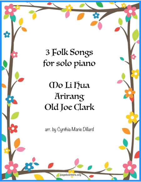 Free Sheet Music 3 Folks Songs Mo Li Hua Arirang Old Joe Clark