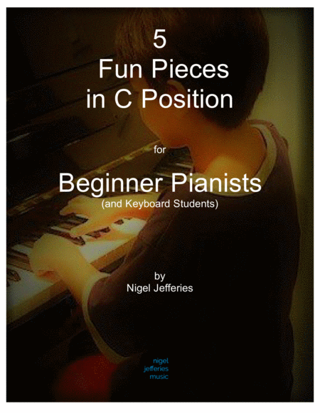 Free Sheet Music 5 Fun Pieces In C Position For Beginner Pianists