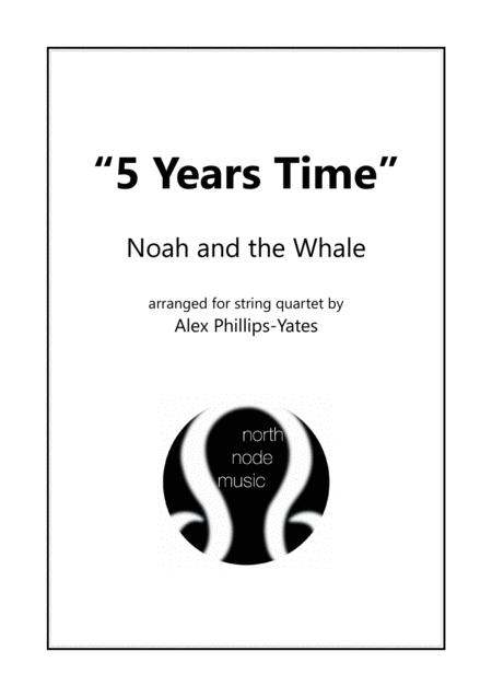 5 Years Time By Noah And The Whale String Quartet Sheet Music
