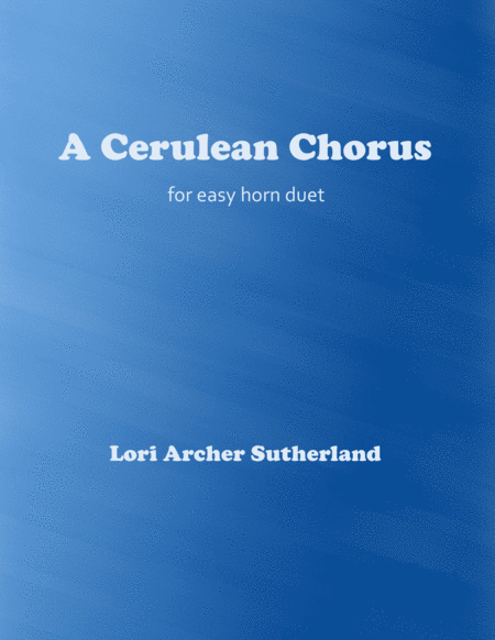 A Cerulean Chorus For Easy Horn Duet Sheet Music