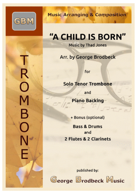 A Child Is Born For Trombone Intermediate Piano Includes Bonus Bass Drums 4 Woodwinds Sheet Music