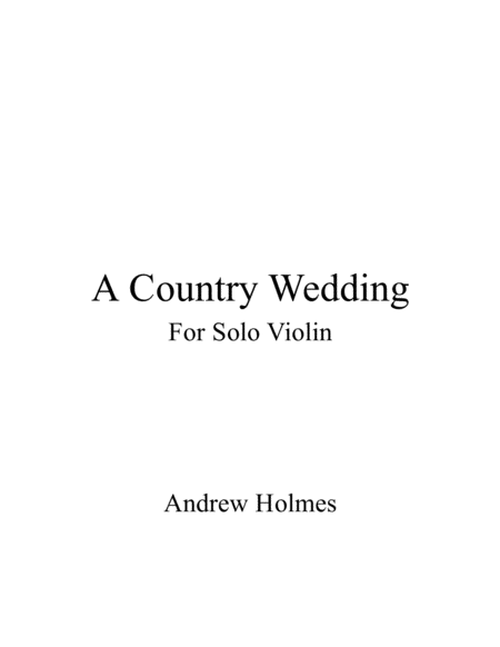 Free Sheet Music A Country Wedding For Solo Violin