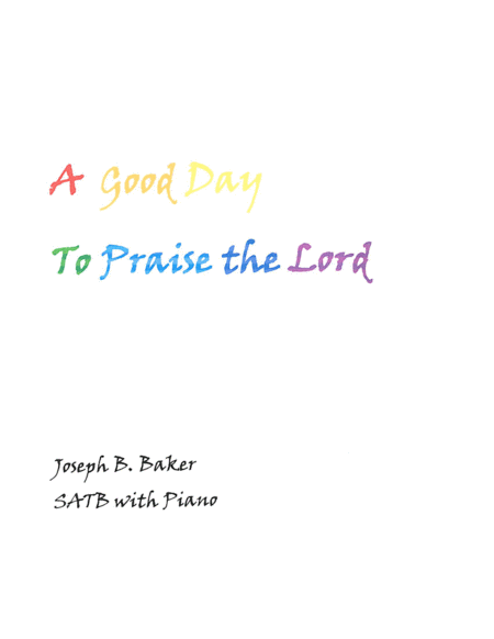 A Good Day To Praise The Lord Sheet Music