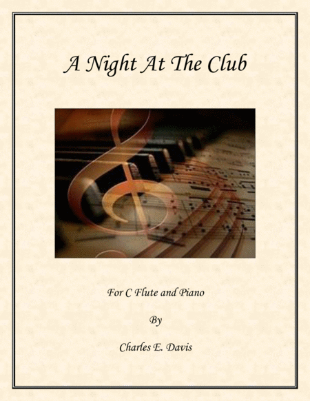 Free Sheet Music A Night At The Club C Flute And Piano