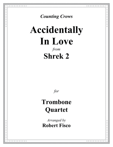 Accidentally In Love From Dreamworks Shrek 2 For Trombone Quartet Sheet Music