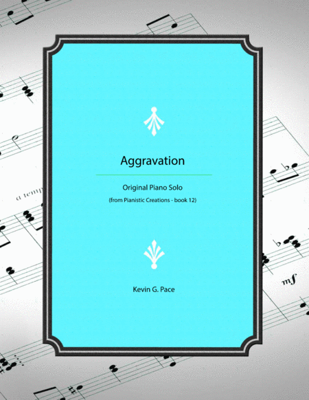 Aggravation Original Piano Solo Sheet Music