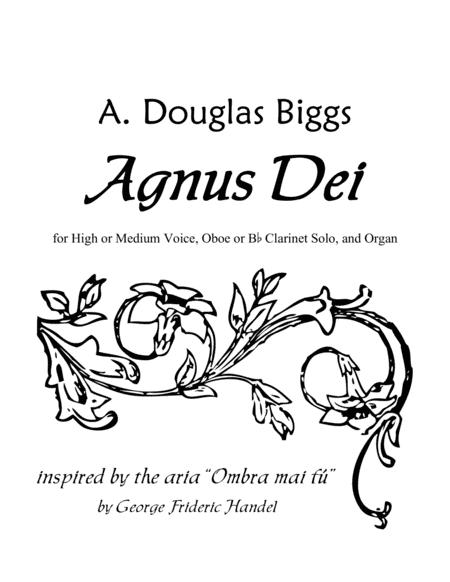 Agnus Dei For High Or Medium Voice Oboe Or Clarinet Solo And Organ Sheet Music