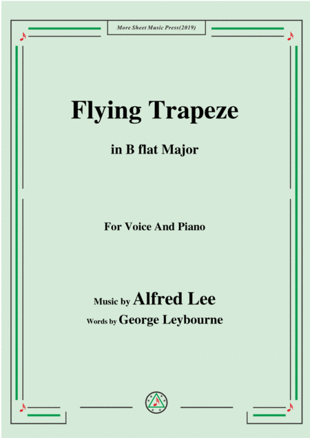 Free Sheet Music Alfred Lee Flying Trapeze In B Flat Major For Voice And Piano