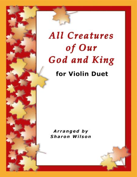 Free Sheet Music All Creatures Of Our God And King For Violin Duet