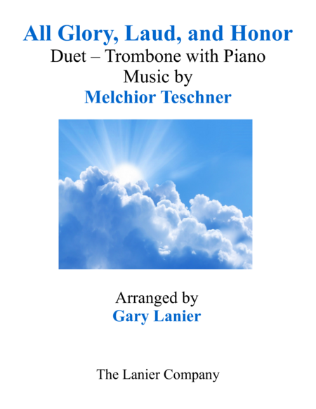 Free Sheet Music All Glory Laud And Honor Duet Trombone Piano With Parts