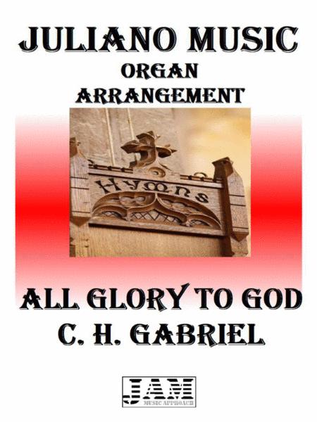 All Glory To God C H Gabriel Easy Organ Sheet Music