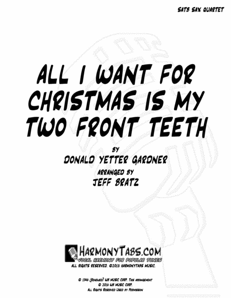 All I Want For Christmas Is My Two Front Teeth Satb Sax Quartet Sheet Music