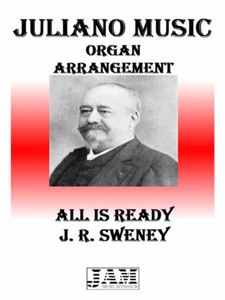 All Is Ready J R Sweney Easy Organ Sheet Music