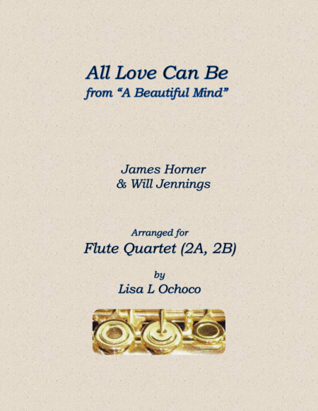 All Love Can Be For Low Flute Quartet 2a 2b Sheet Music