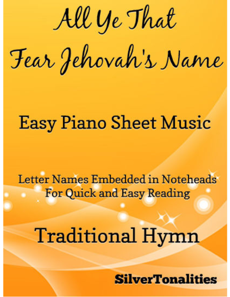 All Ye That Fear Jehovahs Name Easy Piano Sheet Music Sheet Music